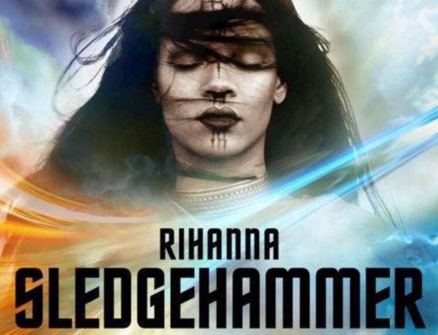 Capa de "Sledgehammer", novo single de Rihanna que estará na trilha sonora do filme "Star Trek: Sem Fronteiras" - Reprodução