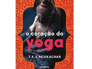 O Coração do Yoga - Divulgação - Divulgação