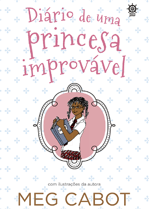 Capa do livro "Diário de uma Princesa Improvável", de Meg Cabot - Divulgação - Divulgação