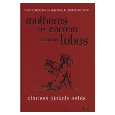 mulheres que correm com os lobos - Divulgação - Divulgação