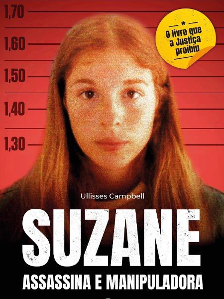 Capa da biografia 'Suzane: Assassina e Manipuladora', escrita por Ulisses Campbell