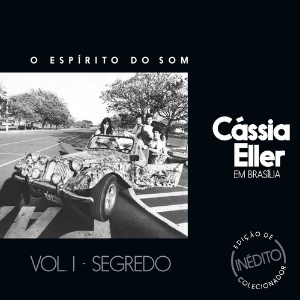 Capa do álbum "O Espírito do Som - Vol. 1", que traz gravações caseiras de Cássia Eller - Divulgação - Divulgação