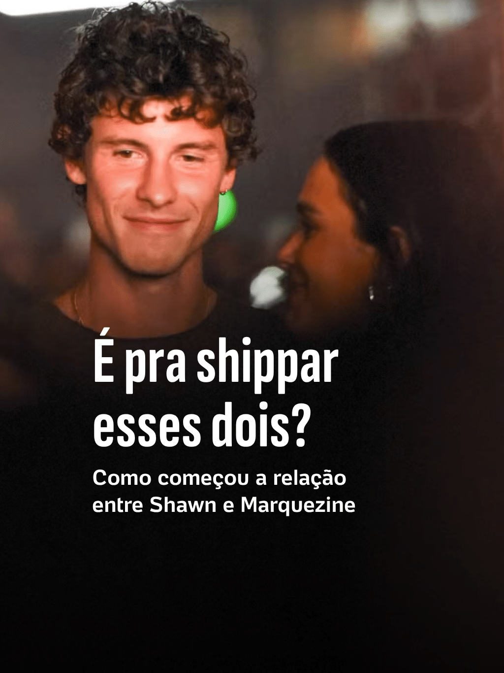 É pra shippar esses dois? Como começou a relação entre Shawn e Marquezine