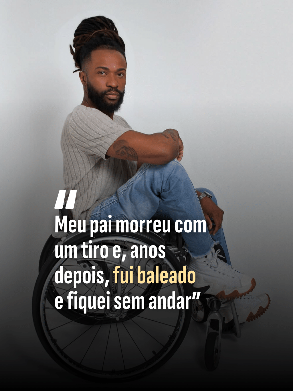 'Meu pai morreu com um tiro e, anos depois, fui baleado e fiquei sem andar'