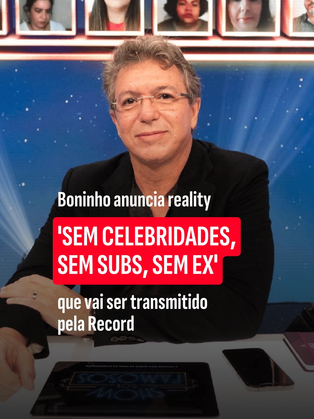 Boninho anuncia reality 'sem celebridades, sem subs, sem ex' que vai ser transmitido pela Record