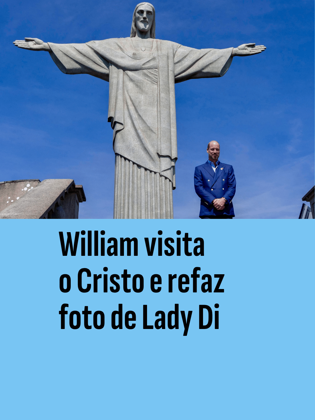 William visita o Cristo e refaz foto de Lady Di
