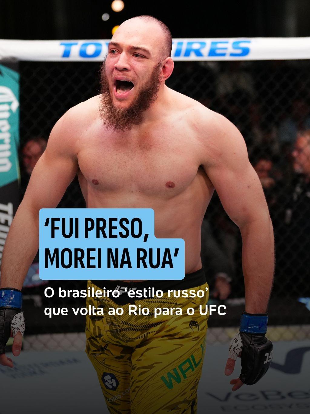 'Fui preso, morei na rua': o brasileiro 'estilo russo' que volta ao Rio para o UFC