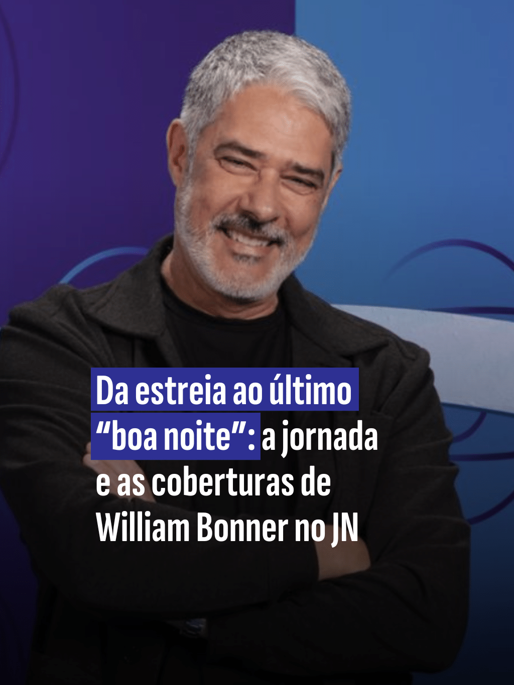 Mortes de Tim Lopes e Roberto Marinho, 11 de setembro e mais: as coberturas de William Bonner no JN