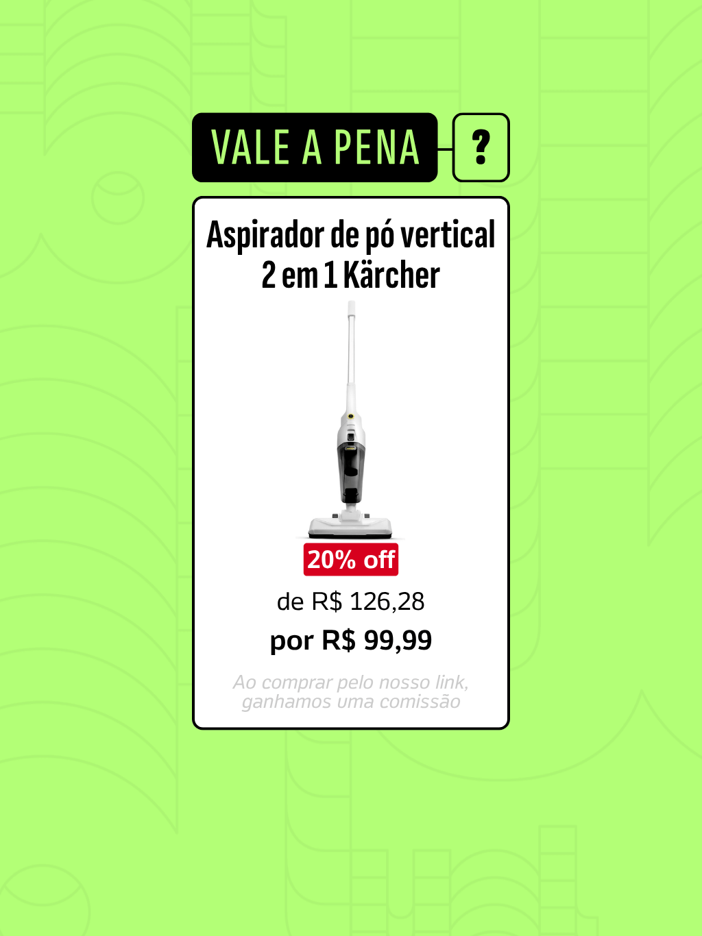 13.11.2025 - Guia de Compras UOL: aspirador de pó vertical 2 em 1 Kärcher