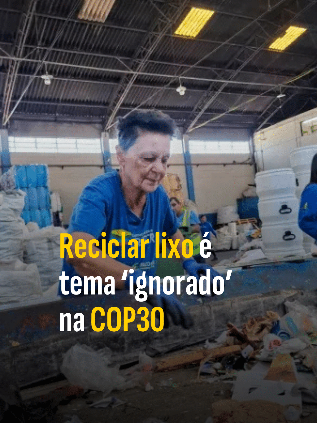 Reciclar lixo é tema ?ignorado? na COP30