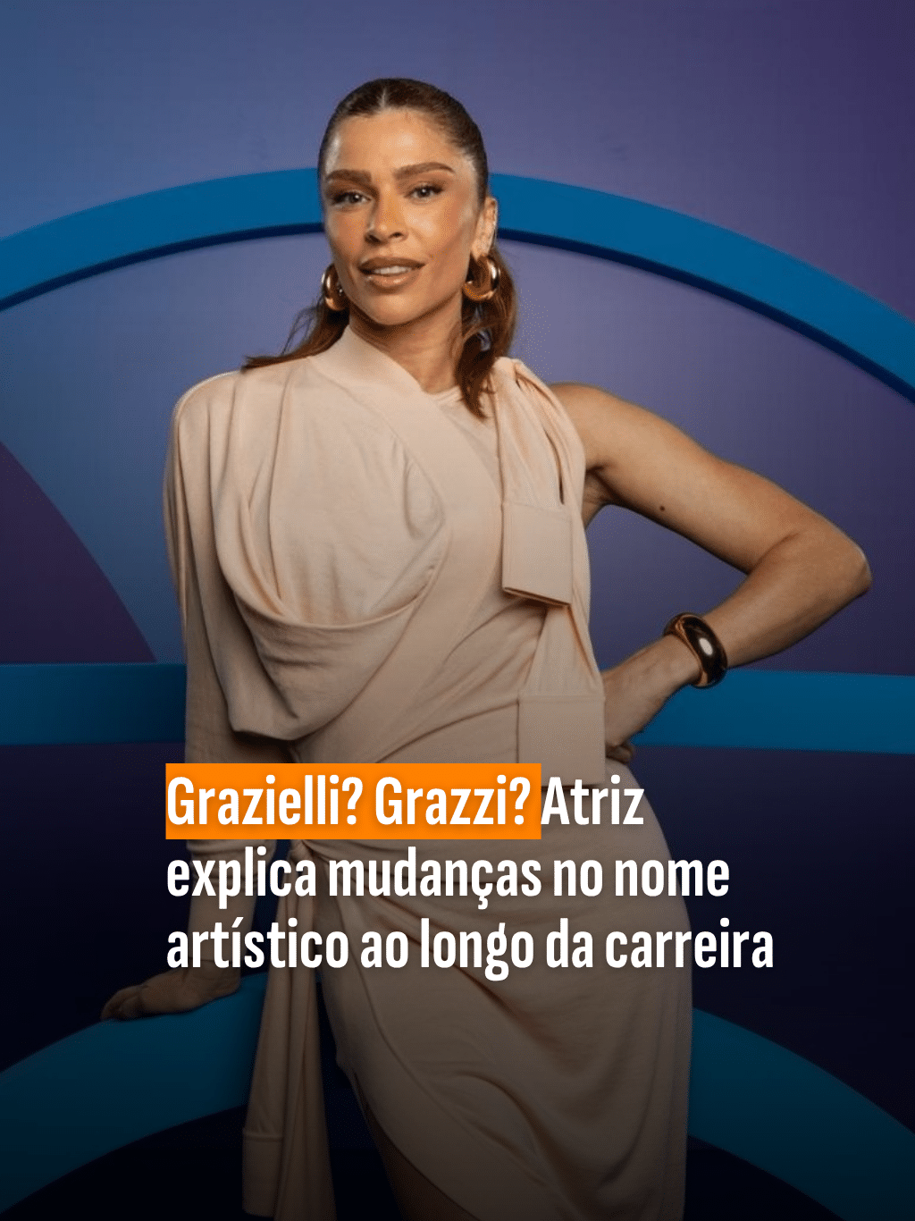 Grazielli? Grazzi? Atriz explica mudanças no nome artístico ao longo da carreira