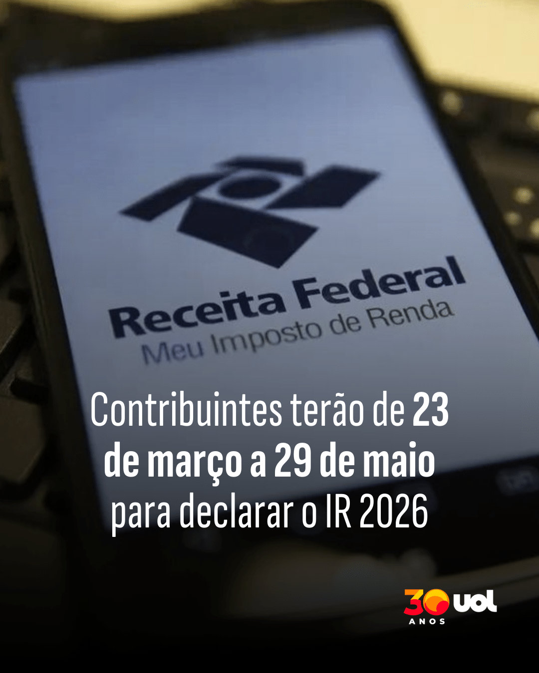 Contribuintes terão de 23 de março a 29 de maio para declarar o IR 2026