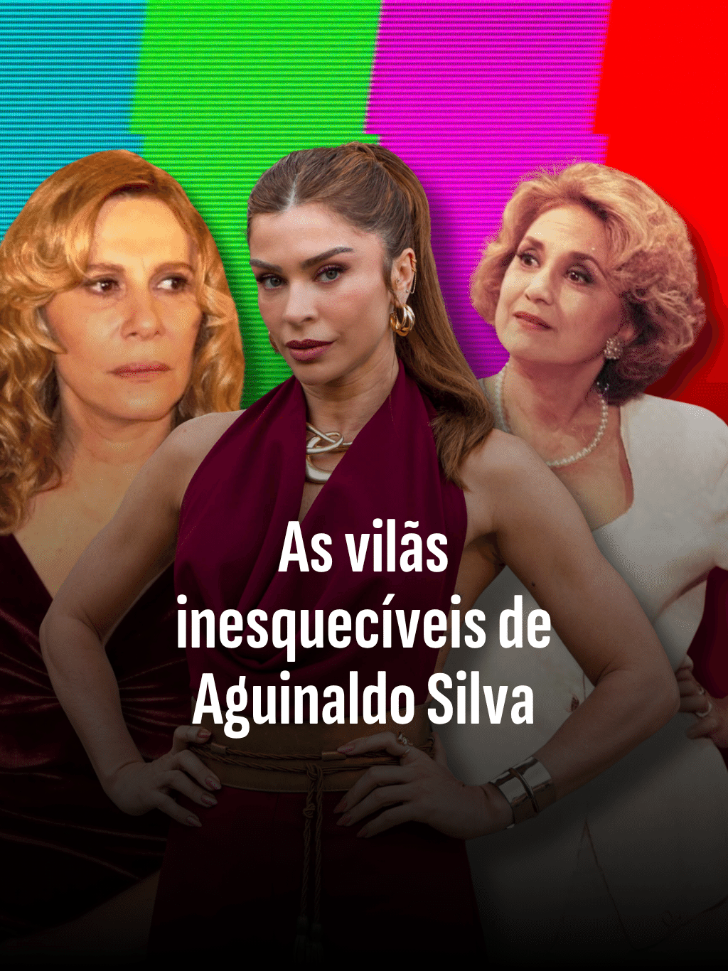 Nazaré, Perpétua e mais: as vilãs inesquecíveis de Aguinaldo Silva