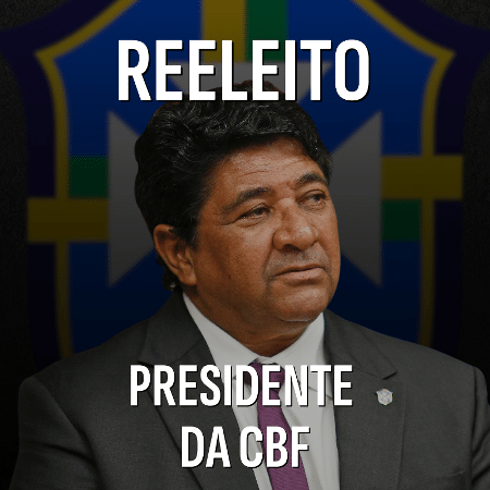 Ednaldo Rodrigues é reeleito presidente da CBF Ednaldo Rodrigues é reeleito presidente da CBF