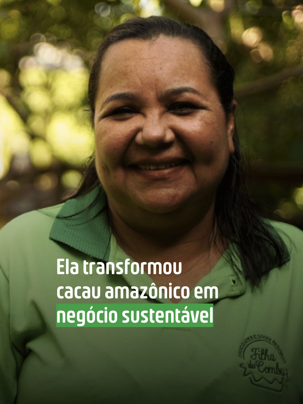 Ela transformou cacau amazônico em negócio sustentável