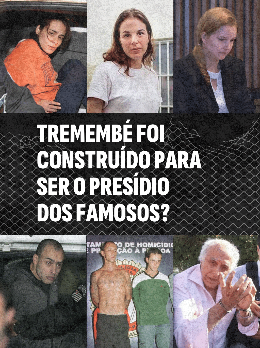 Tremembé foi construído para ser o presídio dos famosos?