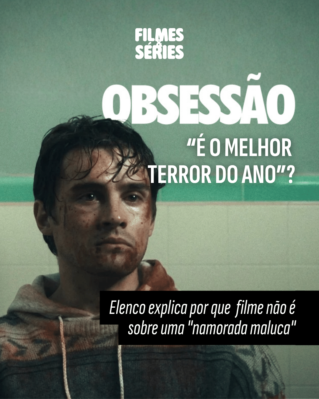 'Obsessão' é o melhor terror do ano? Elenco explica por que filme não é sobre uma "namorada maluca"