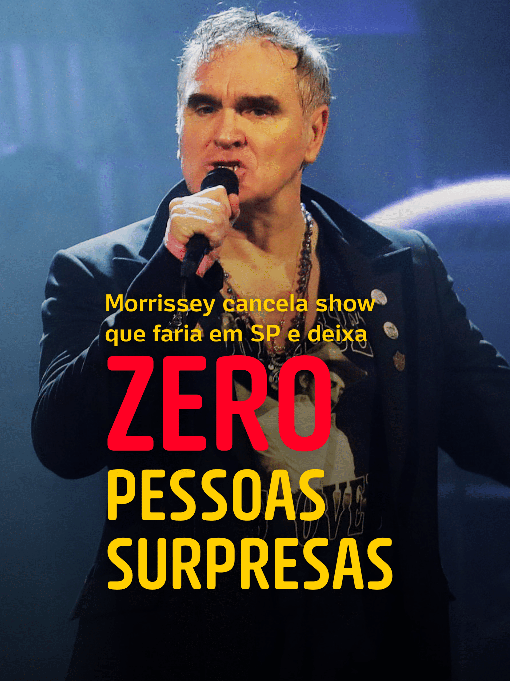 Morrissey cancela show em SP e deixa zero pessoas surpresas