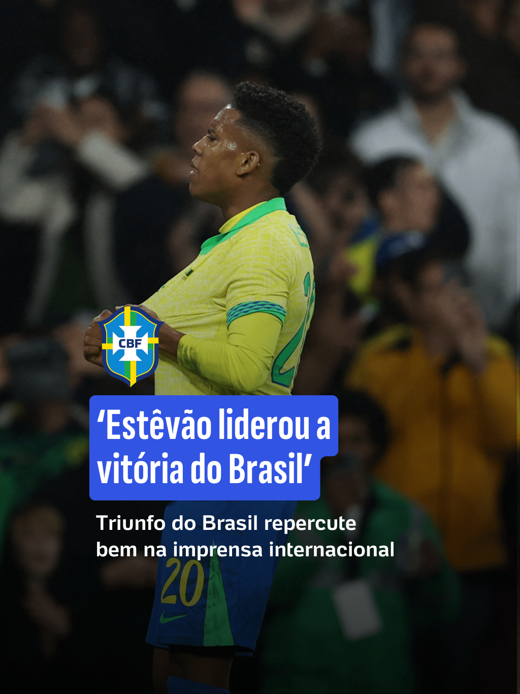 'Estêvão liderou a vitória': a repercussão do jogo do Brasil na imprensa internacional