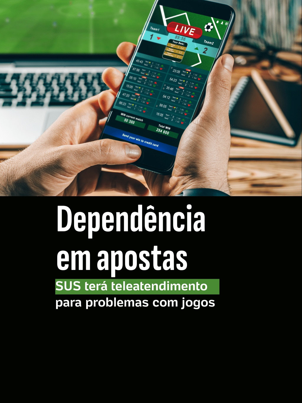 Dependência em apostas: SUS terá teleatendimento para problemas com jogos