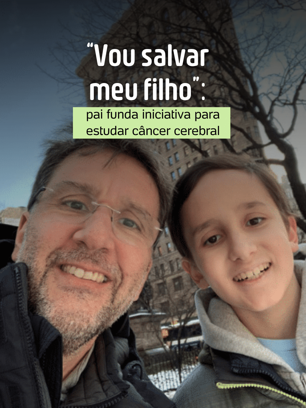 'Vou salvar o meu filho': pai funda iniciativa para estudar câncer cerebral