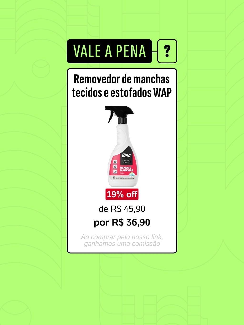 17.11.25 - Guia de Compras UOL: Removedor de manchas de tecidos e estofados WAP