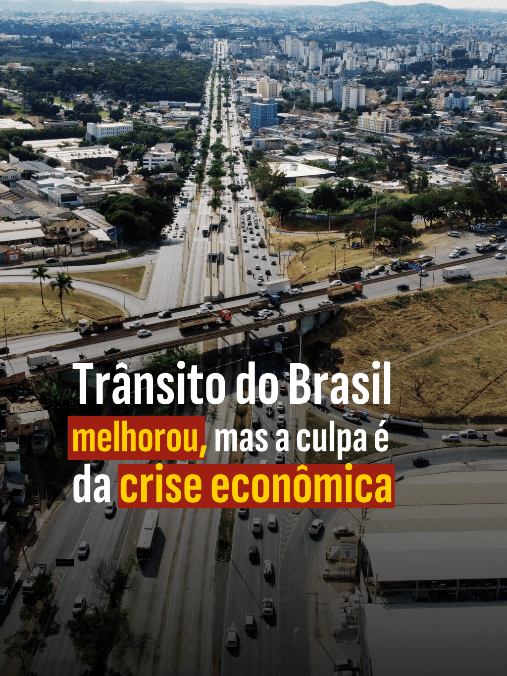 Trânsito no Brasil melhora, mas o 'mérito' é da crise econômica