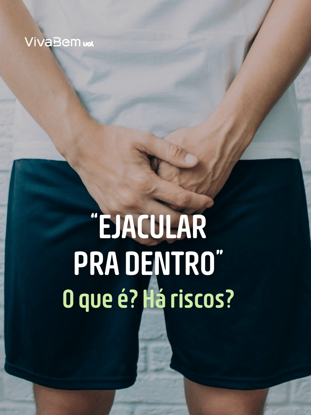 Em que situac?o?es o homem ejacula 'para dentro'? Isso evita gravidez?