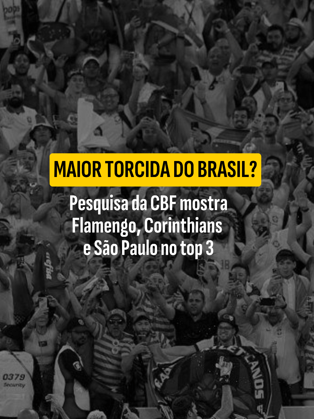 Maior torcida do Brasil? Pesquisa da CBF mostra Flamengo, Corinthians e São Paulo no top 3