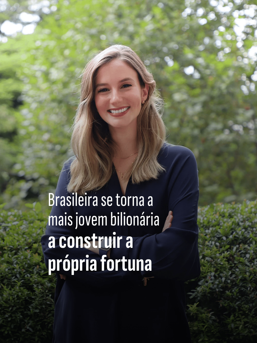 Brasileira se torna a mais jovem bilionária a construir a própria fortuna