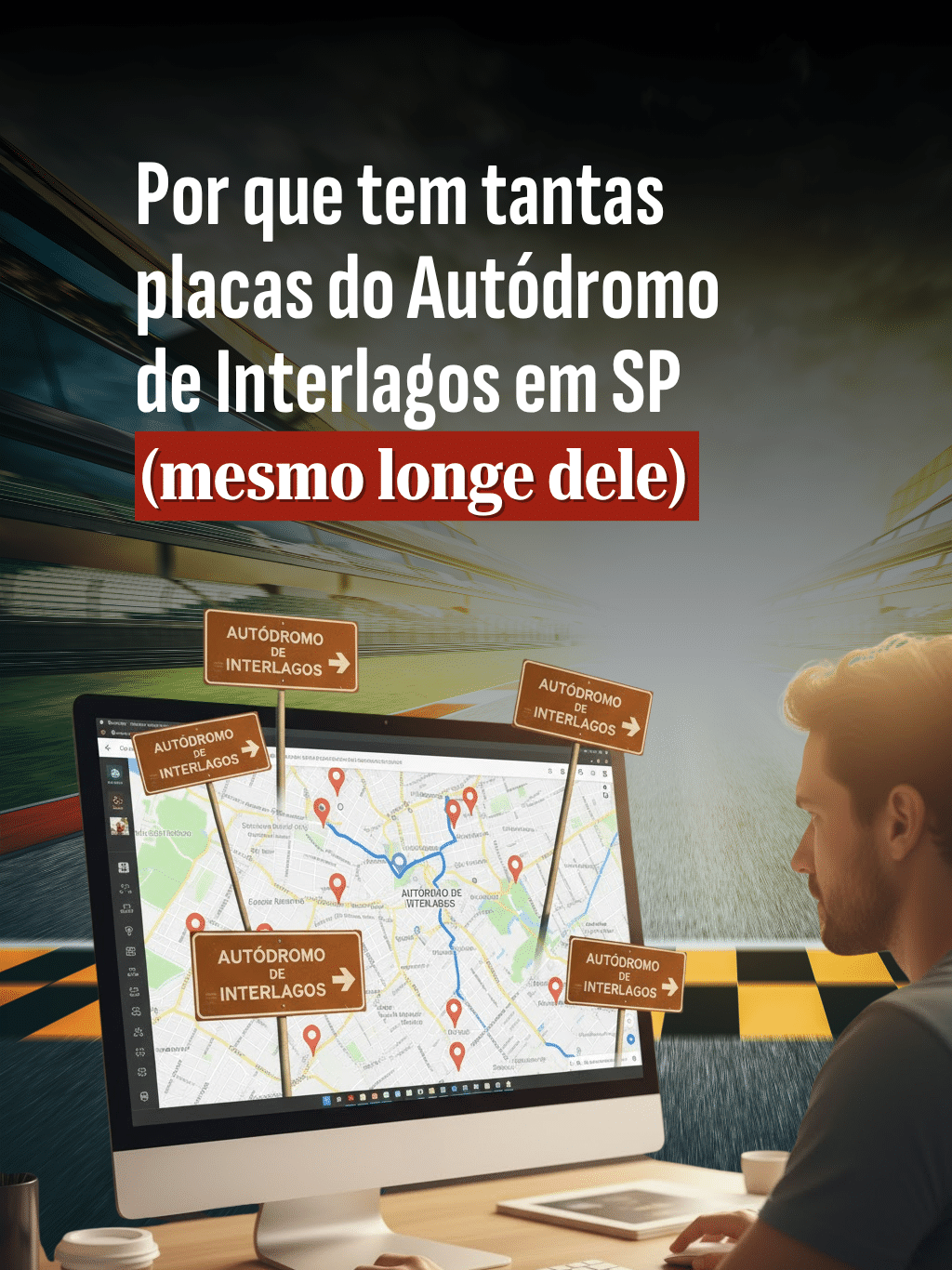 Por que tem tantas placas do Autódromo de Interlagos em SP, mesmo longe dele