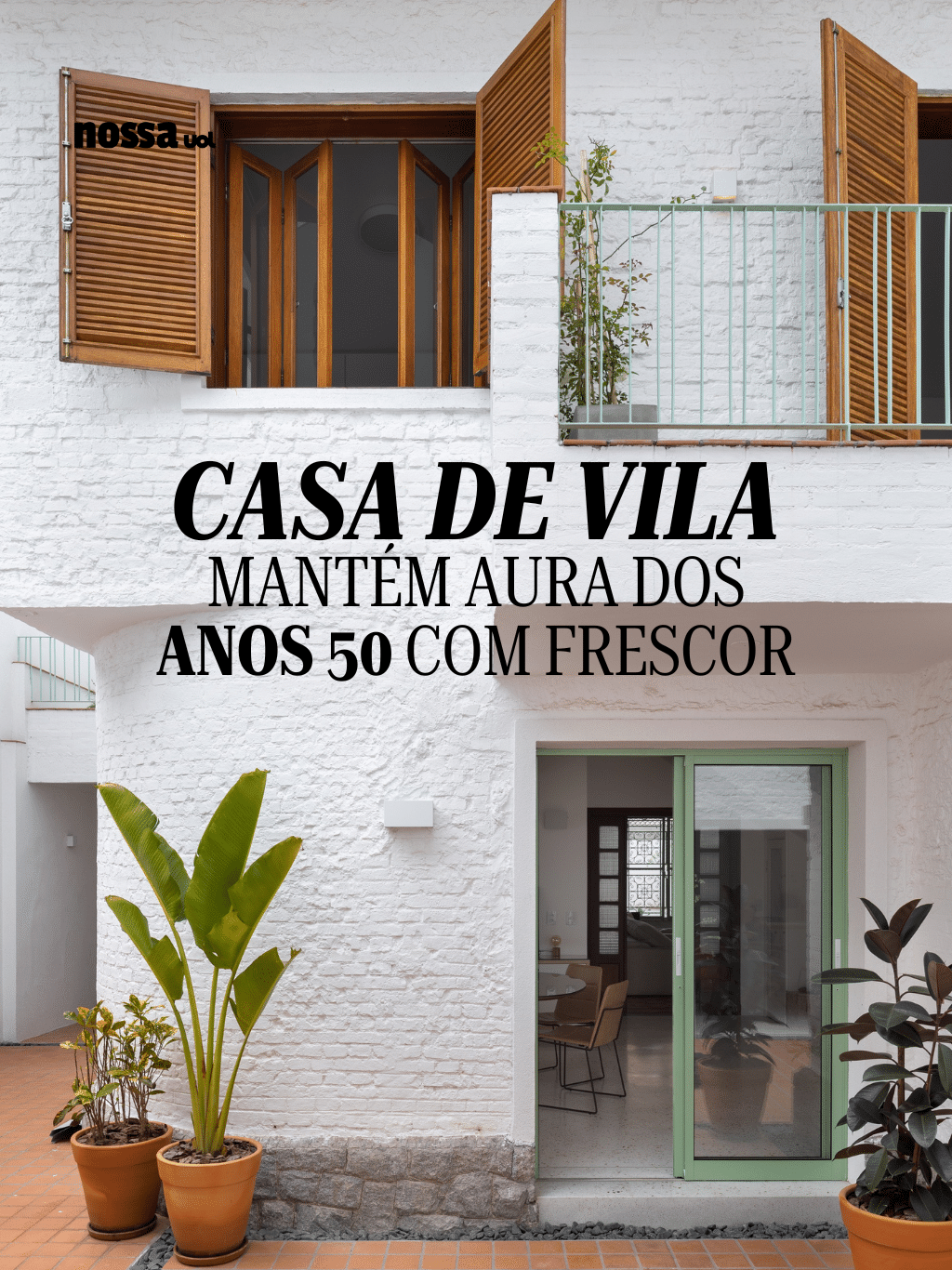 Esta casa de vila em São Paulo mantém aura dos Anos Dourados com frescor