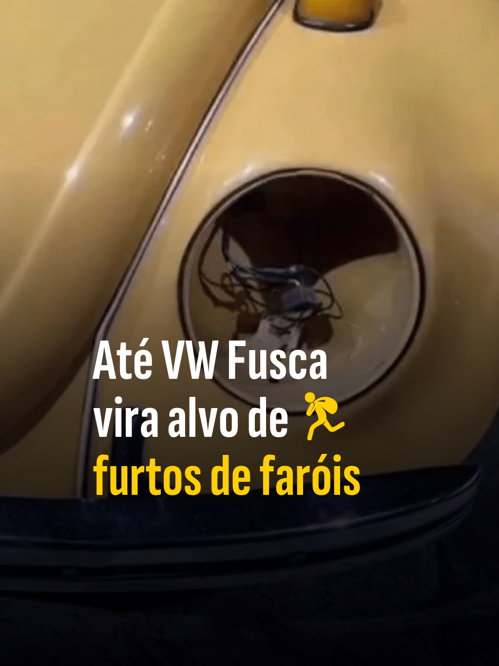 Até VW Fusca vira alvo de furtos de faróis