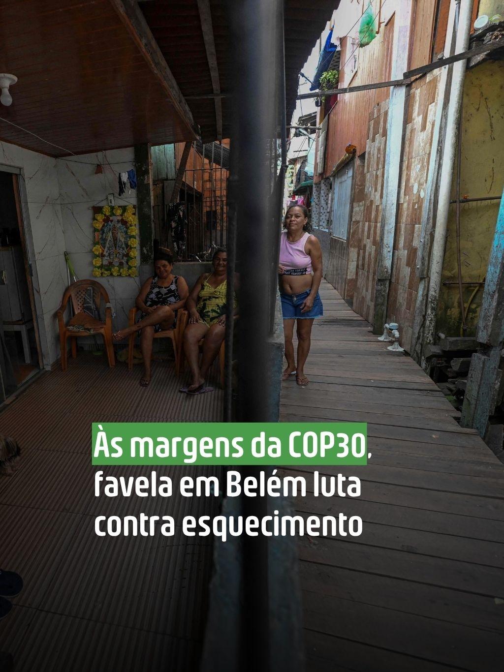 Às margens da COP30, favela em Belém luta contra esquecimento