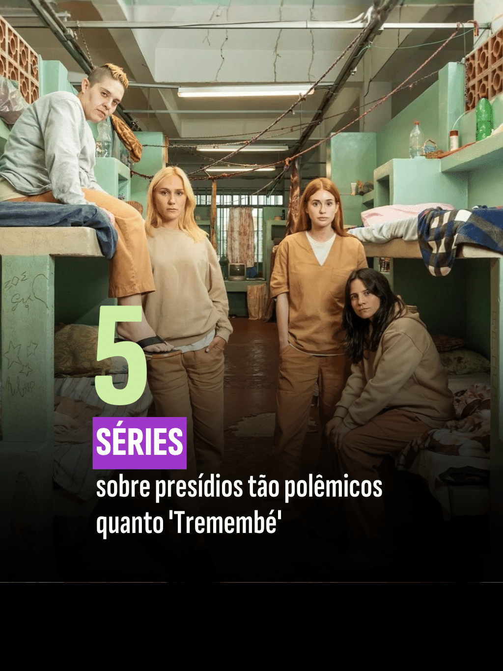 5 séries sobre presídios tão polêmicos quanto 'Tremembé'