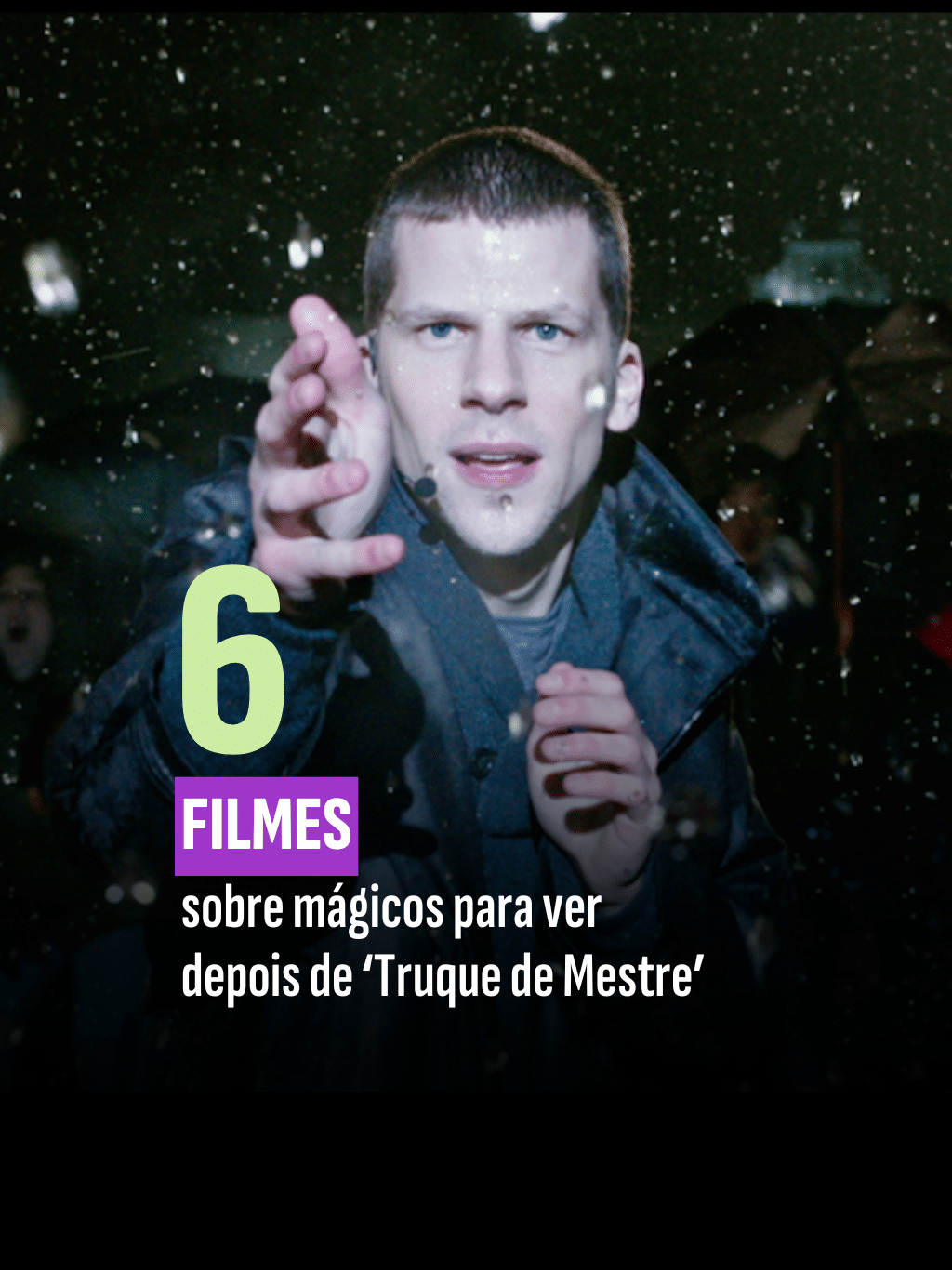5 filmes sobre mágicos para ver depois de 'Truque de Mestre 3'