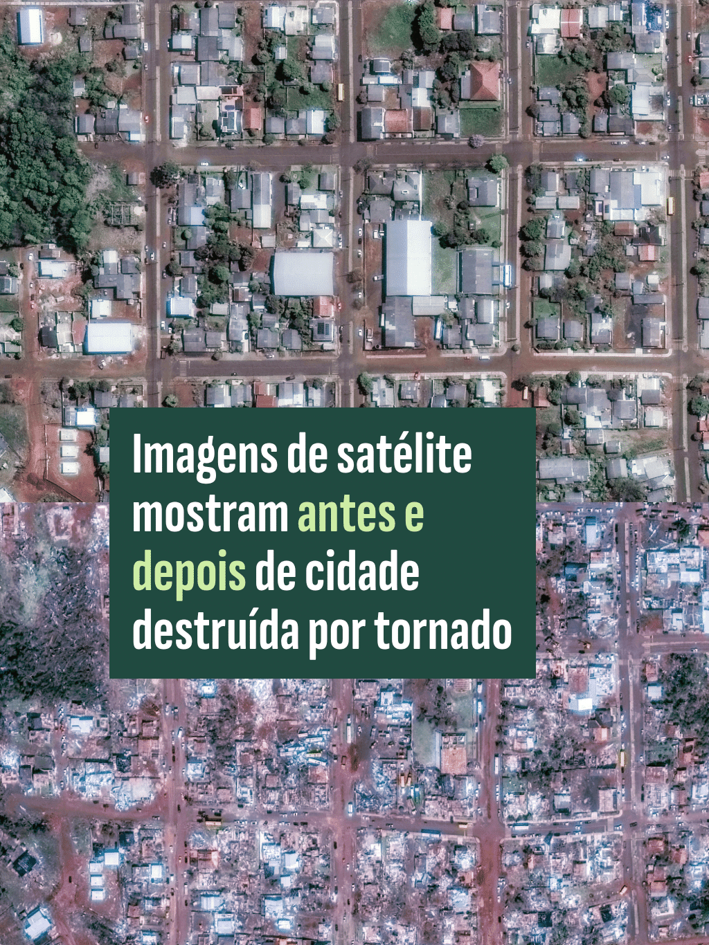 Imagens de satélite mostram antes e depois de cidade destruída por tornado