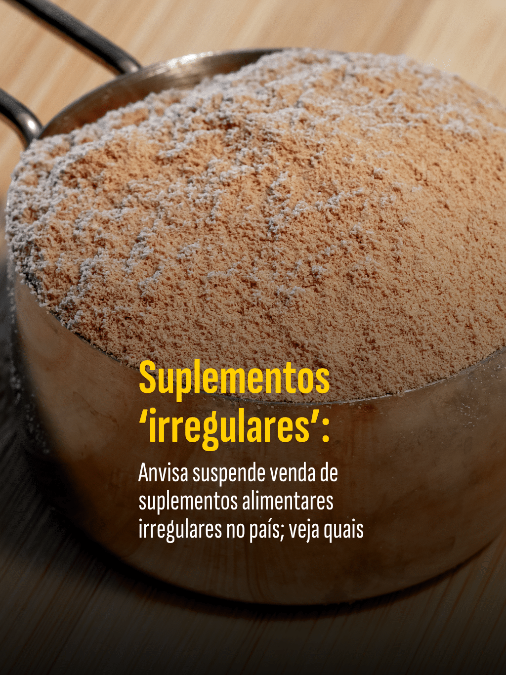 Suplementos 'irregulares': Anvisa suspende venda de suplementos alimentares irregulares no país; veja quais