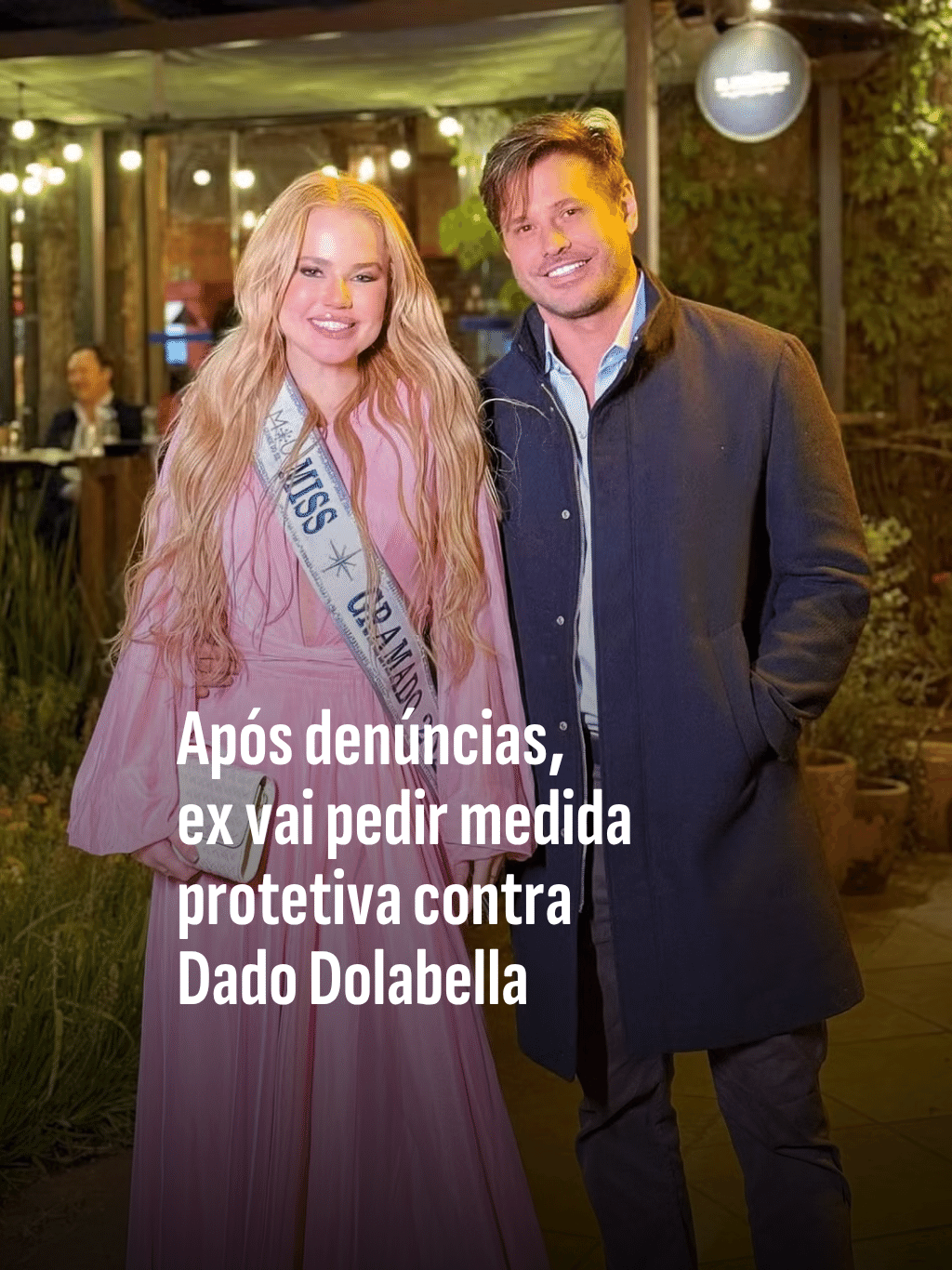 Após denúncias, ex vai pedir medida protetiva contra Dado Dolabella