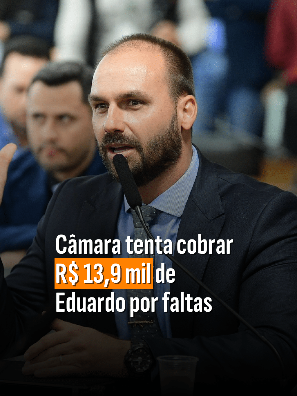 Câmara tenta cobrar R$ 13,9 mil de Eduardo Bolsonaro por faltas