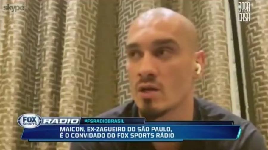 Zagueiro Maicon, ex-São Paulo, no Fox Sports Rádio - Reprodução/Fox Sports