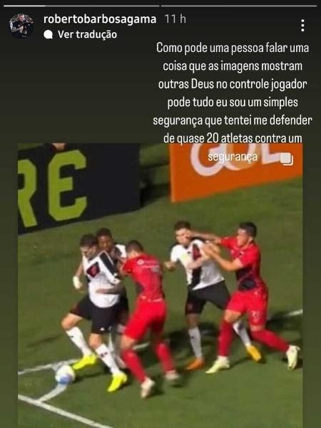 Segurança do Vasco que se envolveu em briga com jogadores do Athletico se manifesta no Instagram