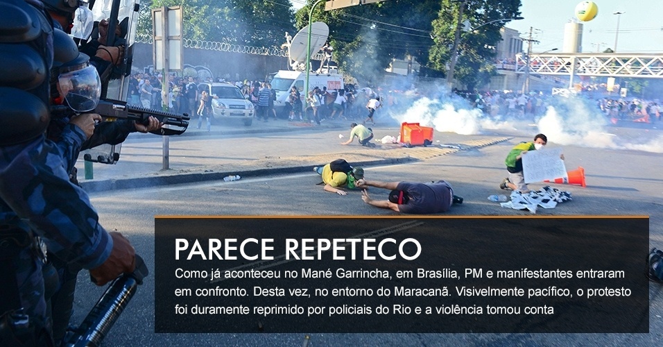 Como já aconteceu no Mané Garrincha, em Brasília, PM e manifestantes entraram em confronto. Desta vez, no entorno do Maracanã. Visivelmente pacífico, o protesto foi duramente reprimido por policiais do Rio e a violência tomou conta