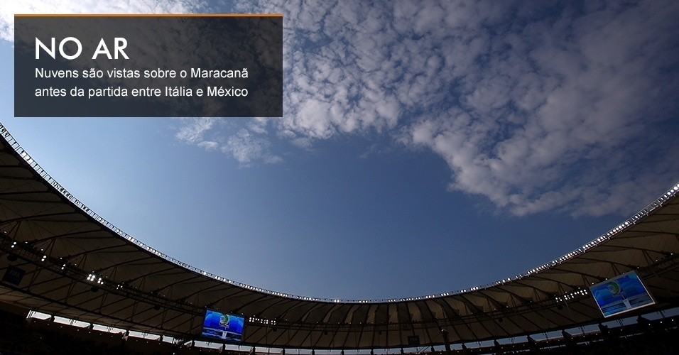 Nuvens são vistas sobre o Maracanã antes da partida entre Itália e México