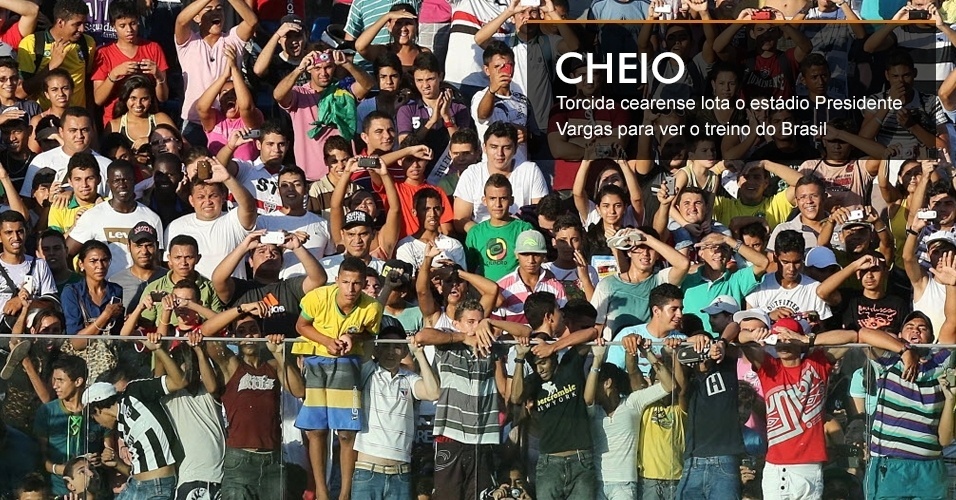 CHEIO - Torcida cearense lota o estádio Presidente Vargas para ver o treino do Brasil