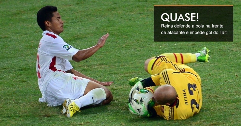 Reina defende a bola na frente de atacante e impede gol do Taiti