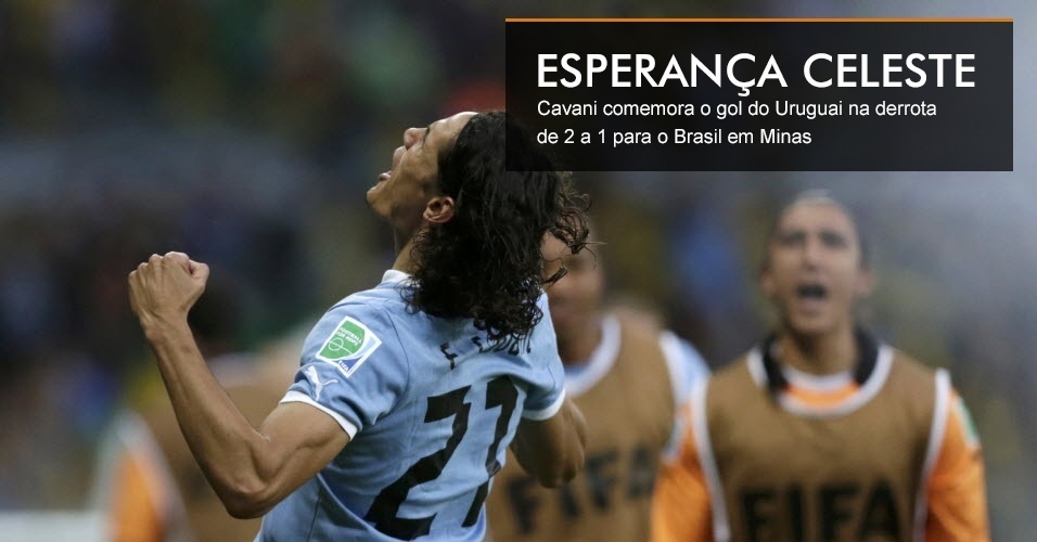 Cavani comemora o gol do Uruguai na derrota de 2 a 1 para o Brasil em Minas