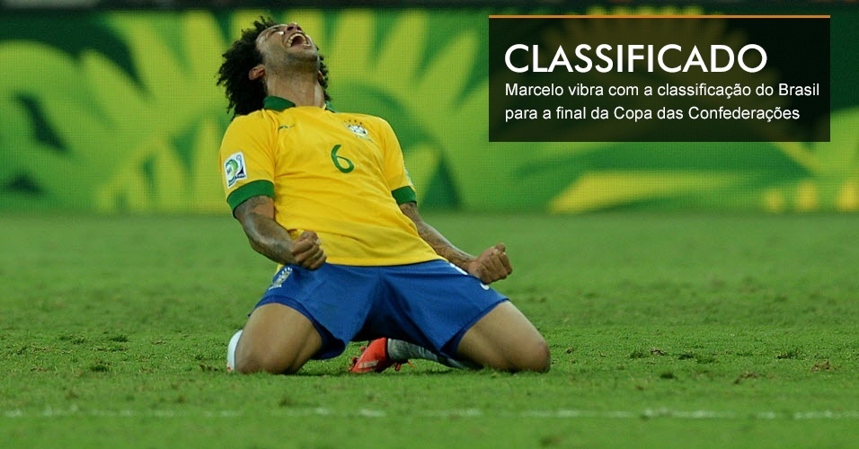 Marcelo vibra com a classificação do Brasil para a final da Copa das Confederações