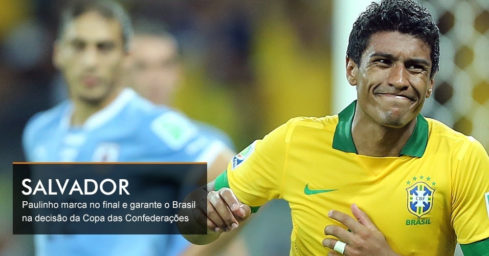 Paulinho marca no final e garante o Brasil na decisão da Copa das Confederações