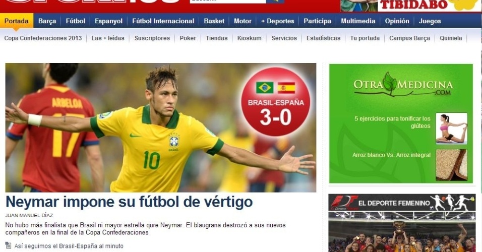 "Neymar destruiu seus futuros companheiros", disse o jornal espanhol Sport em uma de suas reportagens